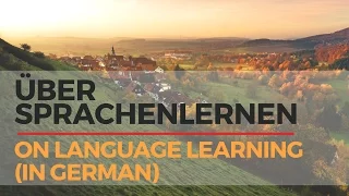 Über Sprachenlernen - On Language Learning (in German)