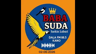 baba suda tare da abubakar sabo 02 06 2026