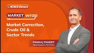 Nifty Correction, Crude Oil & Sector Trends | ICICI Direct