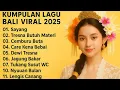 Download Lagu 🆕 TERBARU‼️ Lagu Bali 2025 Paling Viral | Tresna Butuh Materi | Care Kene Bebai | Full Album Hits
