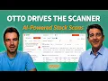 Driving the Stock Scanner With Otto Agent Driven By Data Ep 145