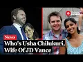 Meet Usha Chilukuri the Indian connection of JD Vance who could be US Vice President