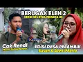 Download Lagu VIRAL !!! BERUGAK ELEN 2 LAGU SASAK TERLARIS VERSI KECIMOL REINATA 05 YANG WAJIB DI REQUEST