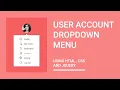 User Account Dropdown Menu using Html CSS jquery Drop down menu html css