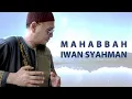 Download Lagu Terbaru 2020 | Mahabbah | Iwan Syahman (Official Lyric Video)