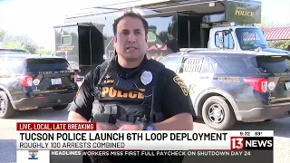 Tucson Police Department launches sixth Loop deployment