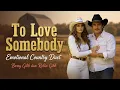 Lagu To Love Somebody_Emotional Country Duet_Cover