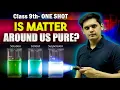 Download Lagu Is Matter Around us Pure? Complete Chapter🔥| CLASS 9th Science| NCERT covered | Prashant Kirad