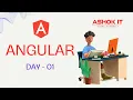 Day - 01 Angular Ashok IT