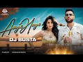 Download Lagu Aaye Haaye Desi Mix Dj Busta Karan Aujla Remix Nora Fatehi Neha Kakkar