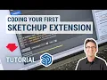 Coding your First SketchUp Extension with Ruby