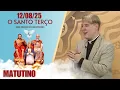 Download Lagu O Santo Terço dos Filhos do Pai Eterno - Matutino - 12/08/25