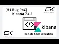 H1 Bug PoC - Remote Code Execution on Cloud Via Latest Kibana 7 6 2