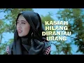 Download Lagu Hayati Kalasa - Kasiah Hilang Dirantau Urang (Official Music Video)