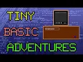 How do you play games on a 47 year old computer Tiny BASIC Adventures