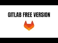 What Do You Actually Get for FREE with GitLab