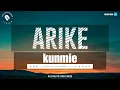 Download Lagu Kunmie - Arike Lyrics (Official Video)