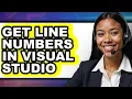 How to Get Line Numbers in Visual Studio easy Method