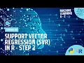 Learn Machine Learning Support Vector Regression SVR in R - Step 2