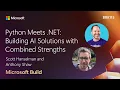Python Meets NET Building AI Solutions with Combined Strengths BRK115