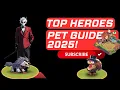 Download Lagu Top Heroes Pet Guide UPDATED 2025!