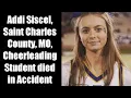 Addi Siscel Saint Charles County MO Cheerleading Student died in Accident