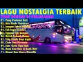 Download Lagu LAGU NOSTALGIA 2025 PALING DICARI | LAGU KENANGAN TEMAN PERJALANAN - JANGAN SALAH MENILAIKU
