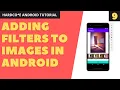 9 Adding Filters to Images in Android HARDCORE Android Development Tutorial for Beginners