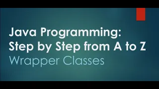 8 Number and boolean wrapper classes and methods Java Programming Step by Step from A to Z