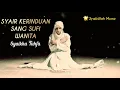 Download Lagu SYAIR KERINDUAN SANG SUFI WANITA SYAIKHA TUHFA