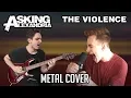 Asking Alexandria | The Violence | METAL COVER