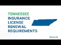 Tennessee Insurance License Renewal Requirements