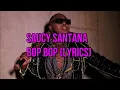 Saucy Santana- Bop Bop Lyrics