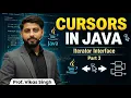 Cursors In Java - Part 3 Iterator Interface In JAVA Java Tutorial By Vikas Singh Sir In Hindi