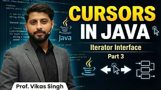 Cursors In Java - Part 3 Iterator Interface In JAVA Java Tutorial By Vikas Singh Sir In Hindi