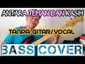 Download Lagu ANTARA TEMAN DAN KASIH TANPA GITAR/VOCAL_BASS COVER_BACKING TRACK