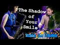 Lagu The Shadow of Your Smile