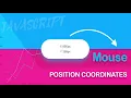Get Mouse Position With JavaScript Mouse Position Coordinates Simple free JavaScript Project