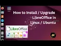 How to Install Latest LibreOffice in Ubuntu Linux using Terminal - Step-by-Step Guide
