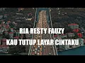 Ria Resty Fauzy - Kau Tutup Layar Cintaku  ( Lirik Video )