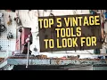 Top 5 VINTAGE Tools to Look For Where to Find - Old Tools I ACTUALLY USE