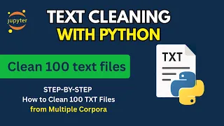 Text Cleaning with Python Clean 100 TXT Files from Multiple Corpora Step by Step