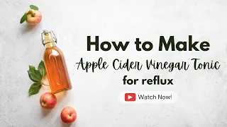 help your acid reflux with this apple cider vinegar tonic