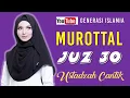 Download Lagu MUROTTAL TERMERDU \u0026 MENYEJUKKAN HATI  !! Murottal Ustadzah Cantik, Membaca Al Qur an Juz 30 Juz Amma