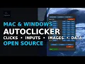 Ultimate Open-Source AutoClicker in Python Automate Clicks Inputs Image Search Excel Read W