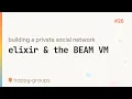 learning elixir fundamentals building a private social network