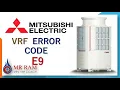 MITSUBISHI VRF ERRROR CODE E9