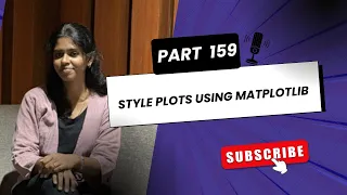 Part 159 Style Plots using Matplotlib