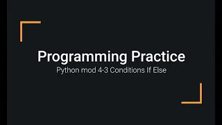 Python Practice Programming Module 4-3 If Else Statements