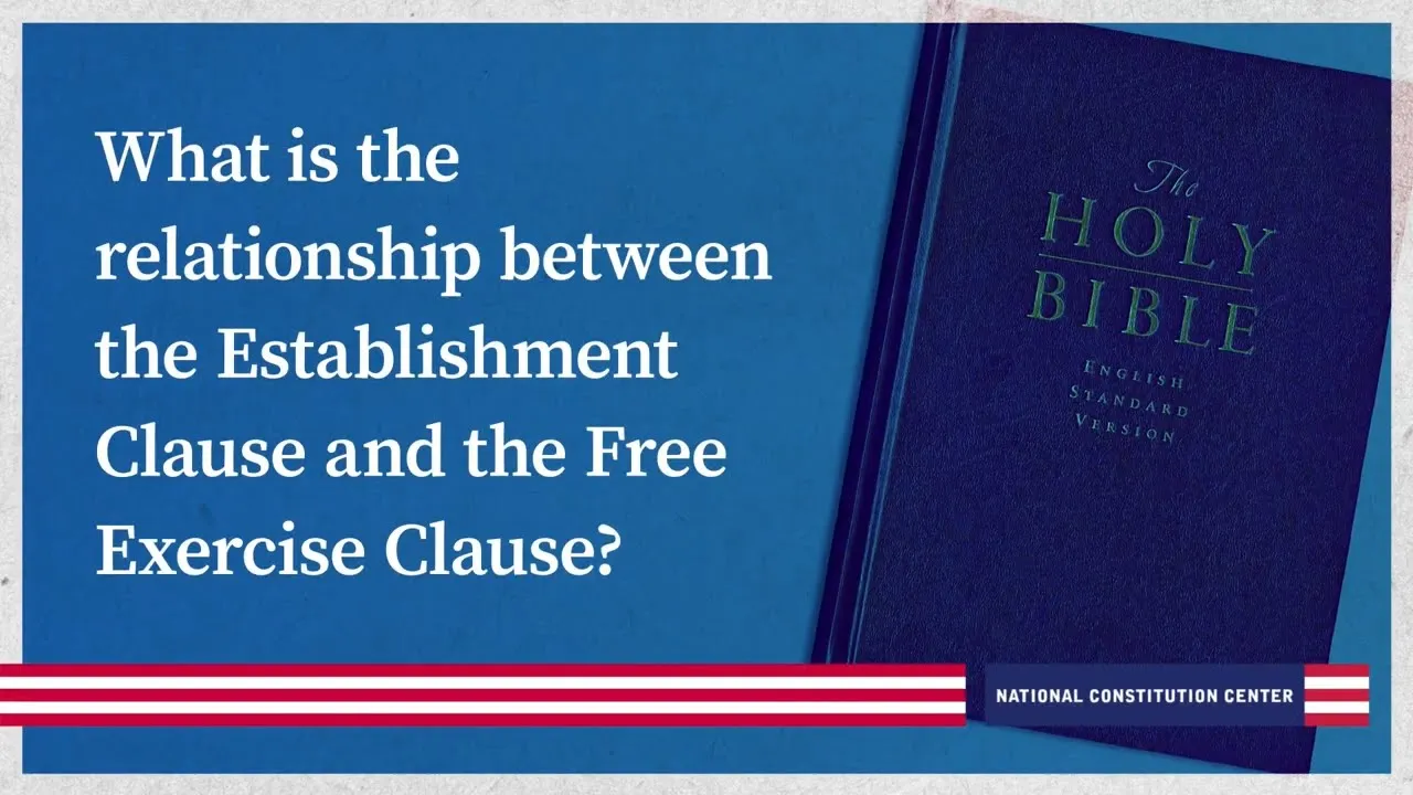 What is the relationship between the Establishment Clause and the Free Exercise Clause?